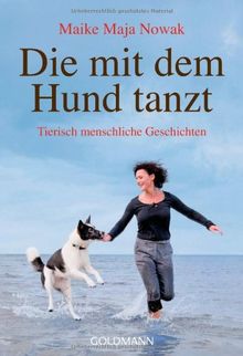 Die mit dem Hund tanzt: Tierisch menschliche Geschichten de Nowak, Maike Maja | Livre | état très bon