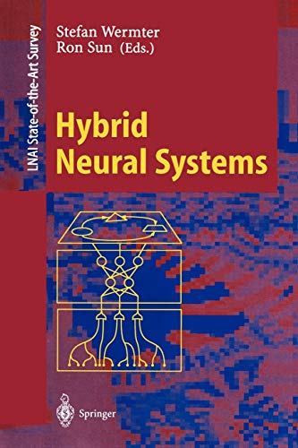 Hybrid Neural Systems (Lecture Notes in Computer Science, Band 1778)