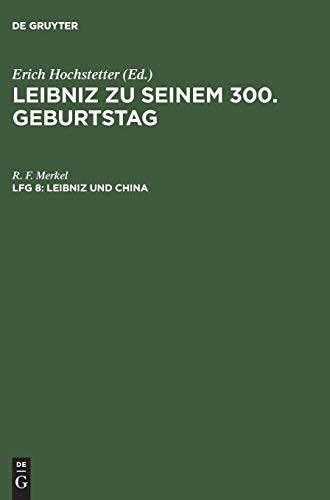 Leibniz und China (Leibniz zu seinem 300. Geburtstag)