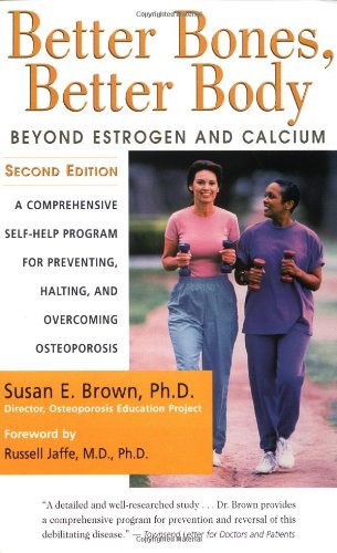 Better Bones, Better Body: Beyond Estrogen and Calcium