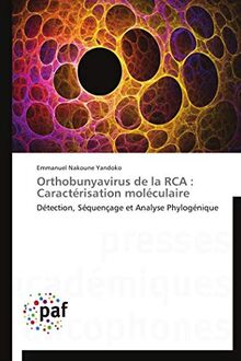 Orthobunyavirus de la RCA: Caractérisation moléculaire: Détection, Séquençage et Analyse Phylogénique