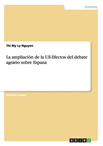 La ampliación de la UE-Efectos del debate agrario sobre Espana