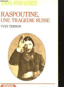 Raspoutine, une tragédie russe : 1906-1916