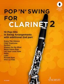 Pop 'n' Swing For Clarinet: 10 Pop-Hits in Swing Arrangements zusätzlich mit 2. Stimme. Band 2. 1-2 Klarinetten. (Pop for Clarinet)