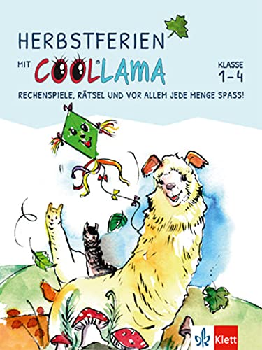 Herbstferien mit Coollama. Rechenspiele, Rätsel und vor allem jede Menge Spaß: Ferienheft Klasse 1-4