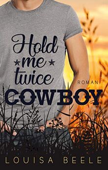 Hold me twice, Cowboy (Magnolia Springs)