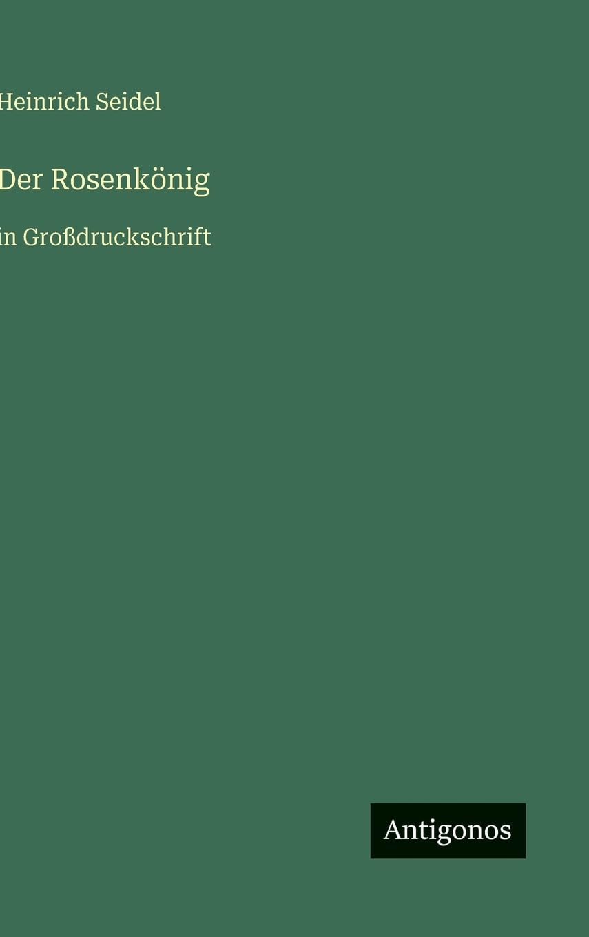 Der Rosenkönig: in Großdruckschrift