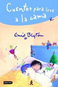 Cuentos para irse a la cama (Enid Blyton Destino)