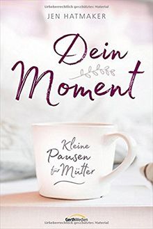 Dein Moment: Kleine Pausen für Mütter.