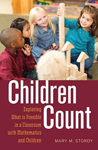 Children Count: Exploring What is Possible in a Classroom with Mathematics and Children (Rethinking Childhood)