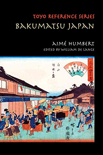 Bakumatsu Japan: Travels through a Vanishing World (Toyo Reference)