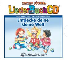 Entdecke Deine Kleine Welt (LiederBuchCD)