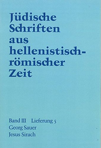 Jüdische Schriften aus hellenistisch-römischer Zeit, Bd 3: Unterweisung in lehrhafter Form: Jesus Sirach ( Ben Sira )