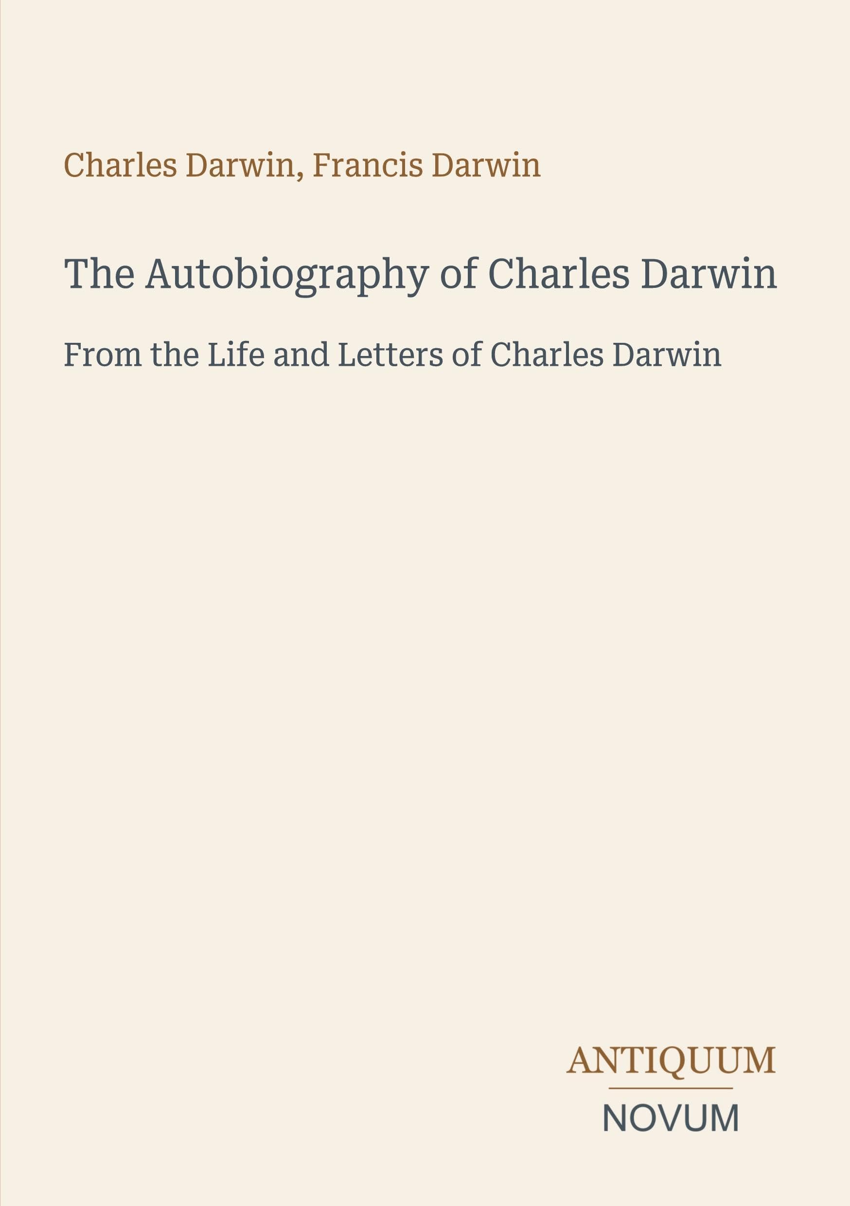 The Autobiography of Charles Darwin