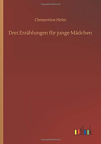 Drei Erzählungen für junge Mädchen