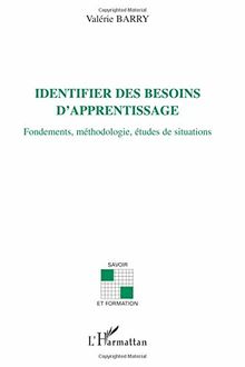 Identifier des besoins d'apprentissage : fondements, méthodologie, études de situations