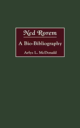 Ned Rorem: A Bio-Bibliography (Bio-bibliographies in Music)