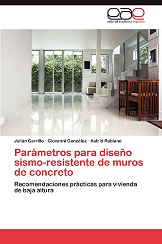 Parámetros para diseño sismo-resistente de muros de concreto: Recomendaciones prácticas para vivienda de baja altura