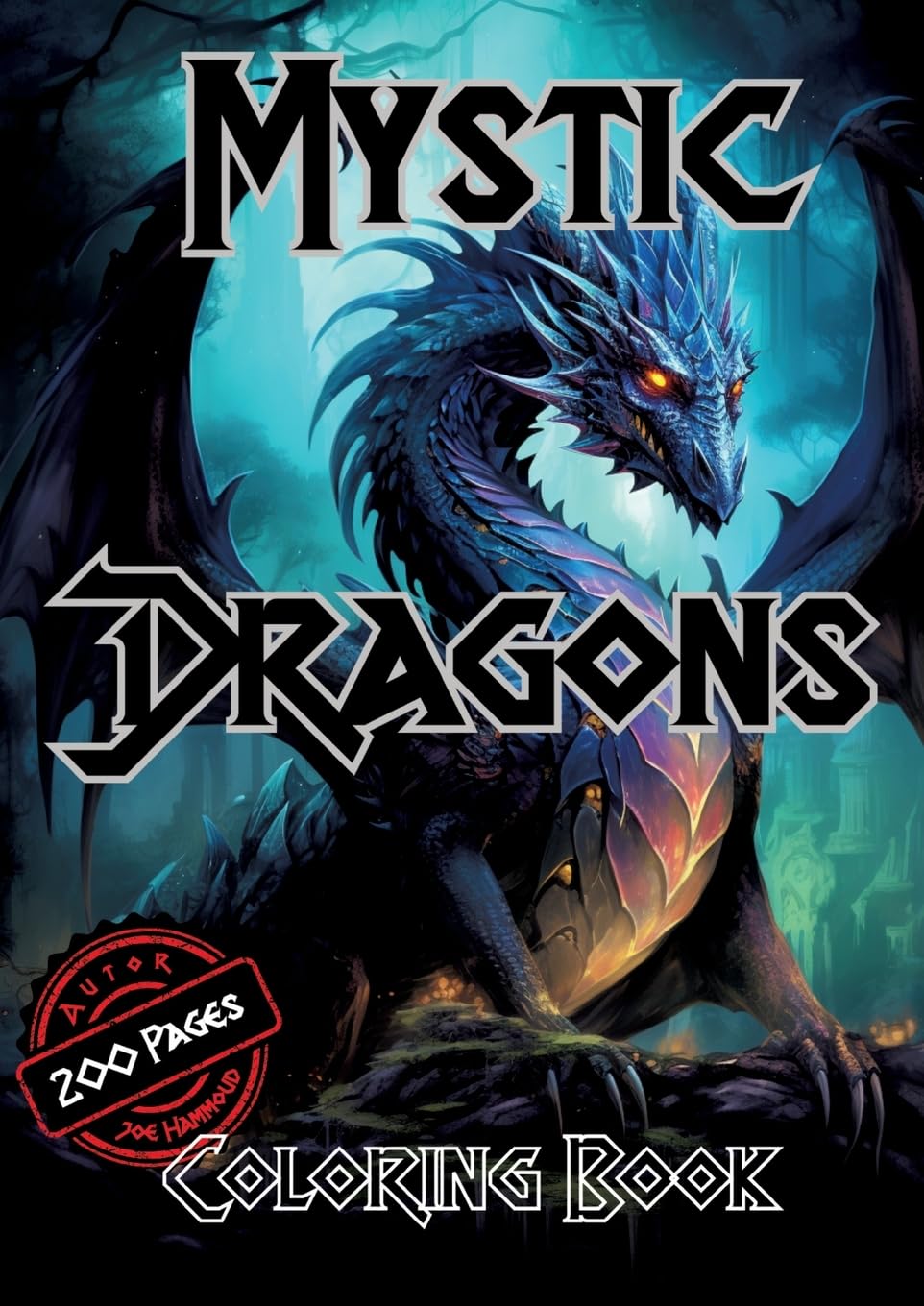 Mystic Dragons Coloring Book: A Magical Journey Through Fantasy and Fire-Breathing Creatures