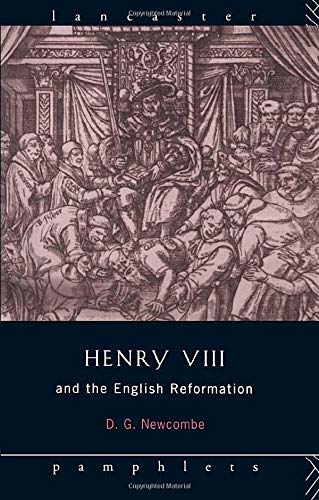 Henry VIII and the English Reformation (Lancaster Pamphlets)