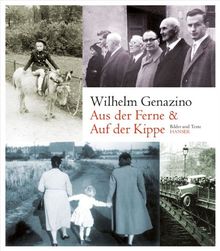Aus der Ferne und Auf der Kippe: Texte zu Postkarten und Fotos