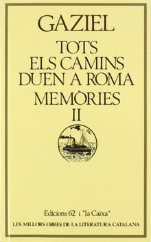 Tots els camins duen a Roma : memòries II (MOLC - Les Millors Obres de la)