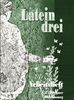 Latein drei : Arbeitsheft