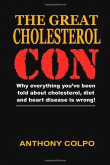 The Great Cholesterol Con