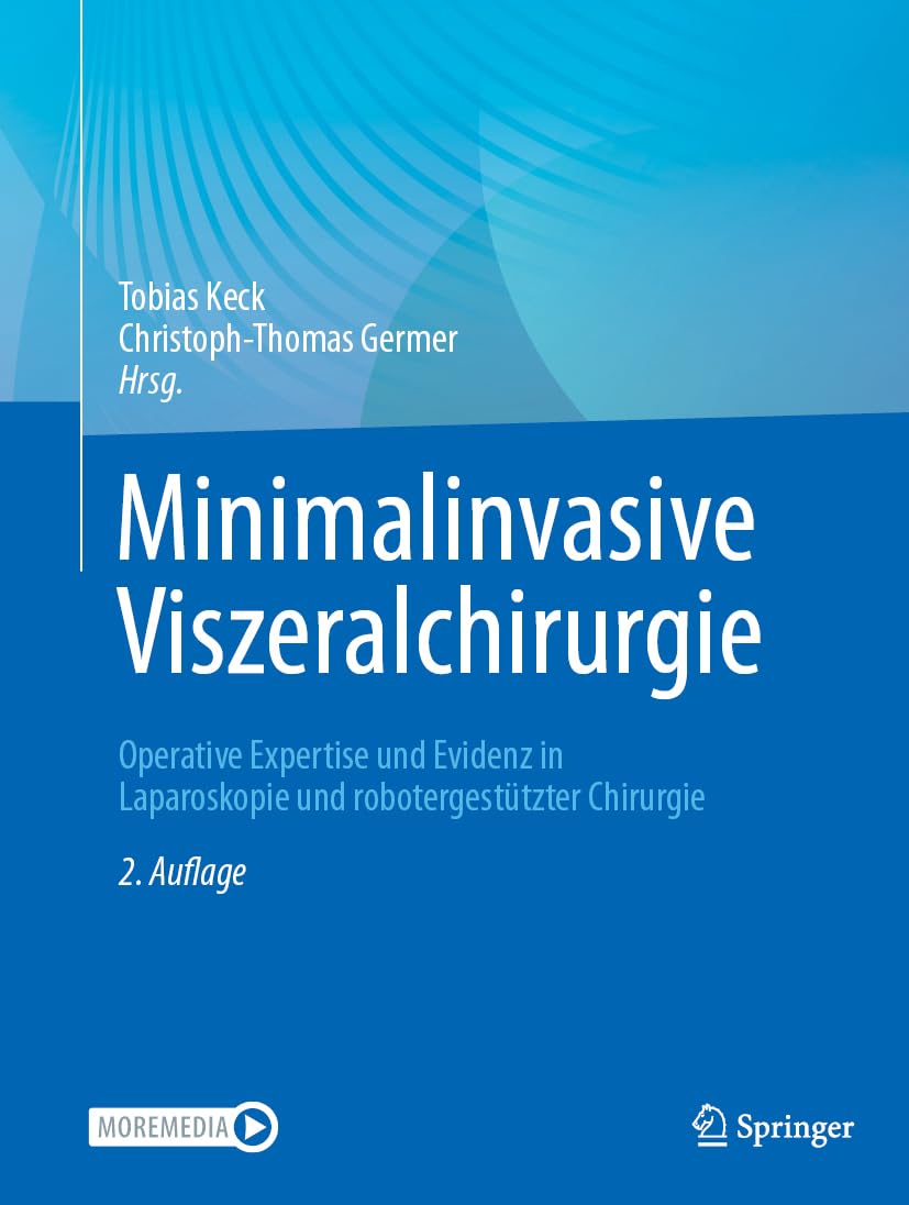 Minimalinvasive Viszeralchirurgie: Operative Expertise und Evidenz in Laparoskopie und robotergestützter Chirurgie