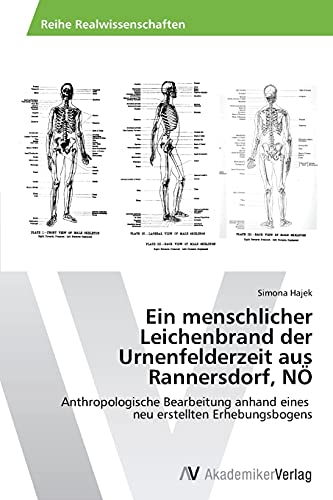Ein menschlicher Leichenbrand der Urnenfelderzeit aus Rannersdorf, NÖ: Anthropologische Bearbeitung anhand eines neu erstellten Erhebungsbogens