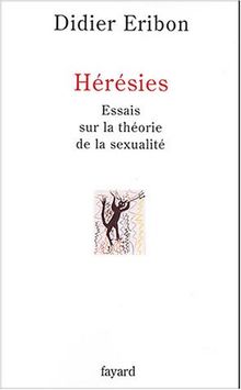 Hérésies : essais sur la théorie de la sexualité