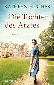 Die Tochter des Arztes: Roman