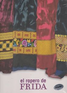 El ropero de Frida/ The Frida closet