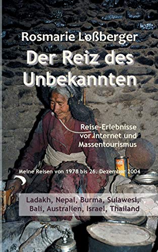 Der Reiz des Unbekannten: Reise-Erlebnisse vor Internet und Massentourismus
