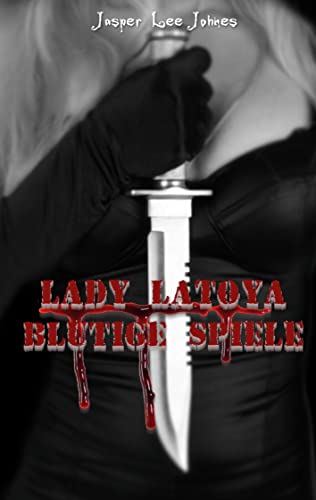 Lady Latoya: Blutige Spiele