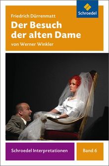 Schroedel Interpretationen: Friedrich Dürrenmatt: Der Besuch der alten Dame