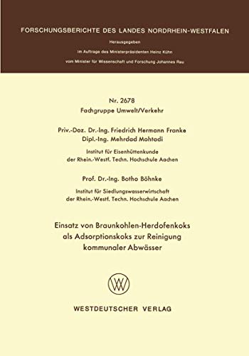 Einsatz von Braunkohlen-Herdofenkoks als Adsorptionskoks zur Reinigung kommunaler Abwässer (Forschungsberichte des Landes Nordrhein-Westfalen, 2678, Band 2678)