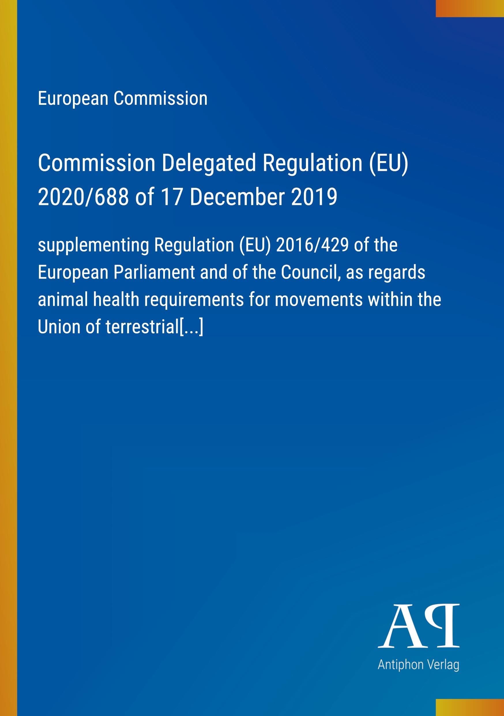 Commission Delegated Regulation (EU) 2020/688 of 17 December 2019