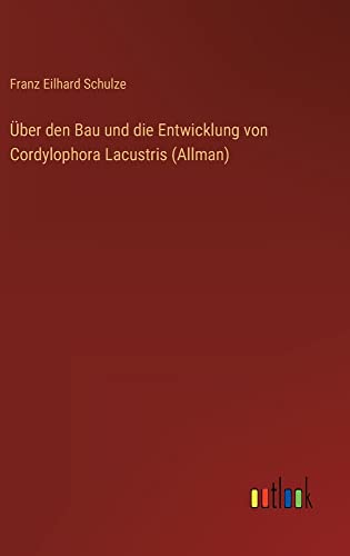 Über den Bau und die Entwicklung von Cordylophora Lacustris (Allman)