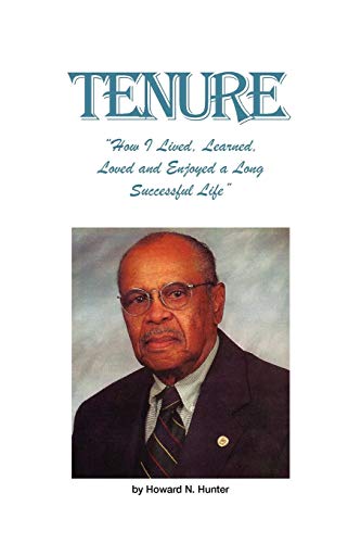 Tenure: How I Lived, Learned, Loved and Enjoyed a Long Successful Life
