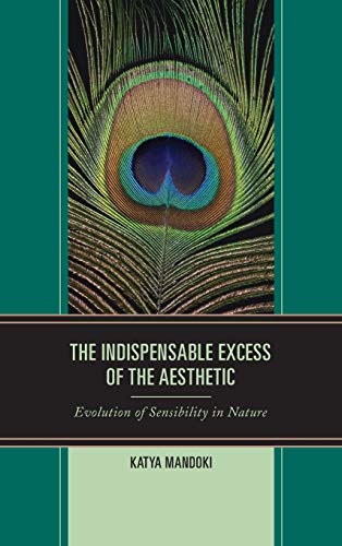 The Indispensable Excess of the Aesthetic: Evolution of Sensibility in Nature