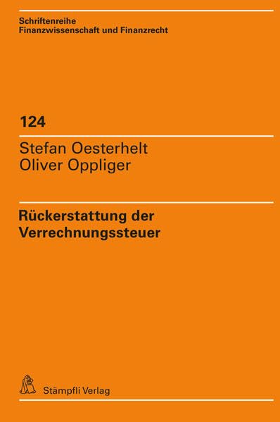 Rückerstattung der Verrechnungssteuer (Schriftenreihe Finanzwissenschaft und Finanzrecht iff)
