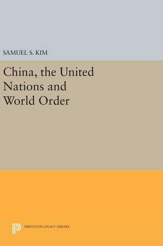 China, the United Nations and World Order (Center for International Studies, Princeton University)