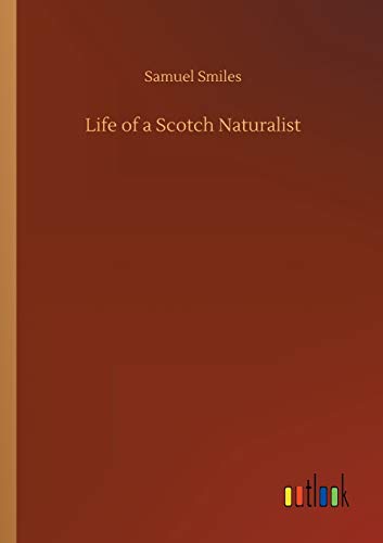 Life of a Scotch Naturalist