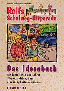 Rolfs neue Schulweg-Hitparade, Das Ideenbuch: Ein musikalischer Weg zu mehr Verkehrssicherheit. Singen, spielen, üben, erkunden, basteln, malen von Heß, Michael, Zuckowski, Rolf | Buch | Zustand gut