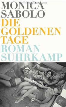 Die goldenen Tage: Roman (suhrkamp taschenbuch)