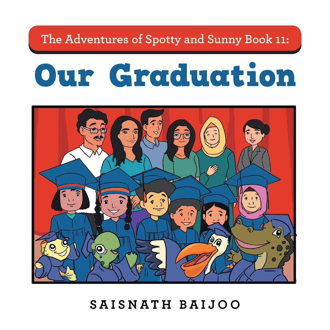 The Adventures of Spotty and Sunny Book 11: Our Graduation