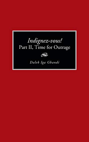 Indignez-vous! Part II, Time for Outrage