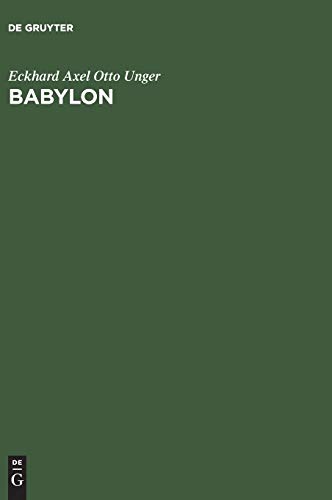 Babylon: Die heilige Stadt nach der Beschreibung der Babylonier