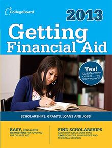 Getting Financial Aid 2013 (College Board Guide to Getting Financial Aid)